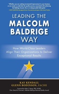 Cover: Leading the Malcolm Baldrige Way: How World-Class Leaders Align Their Organizations to Deliver Exceptional Results - McGraw-Hill Education