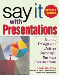 Abbildung von: Say It with Presentations, Second Edition, Revised & Expanded - McGraw-Hill Professional
