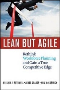 Enlarge image Cover: Lean But Agile: Rethink Workforce Planning and Gain a True Competitive Edge - Amacom