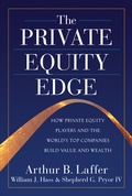 Cover: The Private Equity Edge: How Private Equity Players and the World's Top Companies Build Value and Wealth - McGraw-Hill Professional