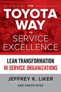 Cover: The Toyota Way to Service Excellence: Lean Transformation in Service Organizations - McGraw-Hill Education