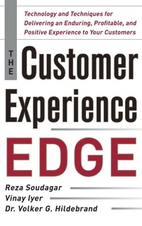 Enlarge image Cover: The Customer Experience Edge: Technology and Techniques for Delivering an Enduring, Profitable and Positive Experience to Your Customers - McGraw-Hill Contemporary