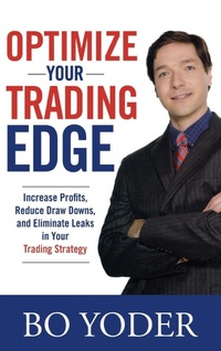Enlarge image Cover: Optimize Your Trading Edge: Increase Profits, Reduce Draw-Downs, and Eliminate Leaks in Your Trading Strategy - McGraw-Hill Professional