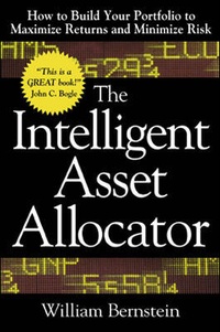 Enlarge image Cover: The Intelligent Asset Allocator: How to Build Your Portfolio to Maximize Returns and Minimize Risk - McGraw-Hill Professional