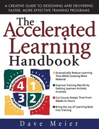 Enlarge image Cover: The Accelerated Learning Handbook: A Creative Guide to Designing and Delivering Faster, More Effective Training Programs - McGraw-Hill Professional