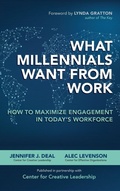 Cover: What Millennials Want from Work: How to Maximize Engagement in Today's Workforce - McGraw-Hill Professional