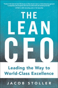 Enlarge image Cover: The Lean CEO: Leading the Way to World-Class Excellence - McGraw-Hill Professional