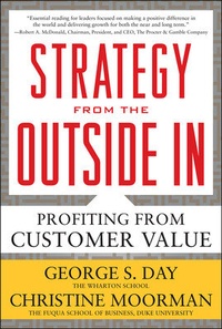Enlarge image Cover: Strategy from the Outside In: Profiting from Customer Value - McGraw-Hill Professional