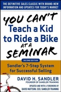 Cover: You Can't Teach a Kid to Ride a Bike at a Seminar, 2nd Edition: Sandler Training's 7-Step System for Successful Selling - McGraw-Hill Professional