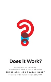 Enlarge image Cover: Does It Work?: 10 Principles for Delivering True Business Value in Digital Marketing - McGraw-Hill Professional