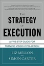 Cover: The Strategy of Execution: A Five Step Guide for Turning Vision into Action - McGraw-Hill Professional