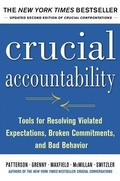 Cover: Crucial Accountability: Tools for Resolving Violated Expectations, Broken Commitments, and Bad Behavior, Second Edition - McGraw-Hill Professional