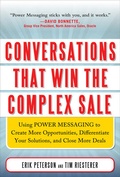 Cover: Conversations That Win the Complex Sale: Using Power Messaging to Create More Opportunities, Differentiate your Solutions, and Close More Deals - McGraw-Hill Professional