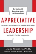 Cover: Appreciative Leadership: Focus on What Works to Drive Winning Performance and Build a Thriving Organization - McGraw-Hill Professional