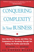 Cover: Conquering Complexity in Your Business: How Wal-Mart, Toyota, and Other Top Companies Are Breaking Through the Ceiling on Profits and Growth - McGraw-Hill Professional
