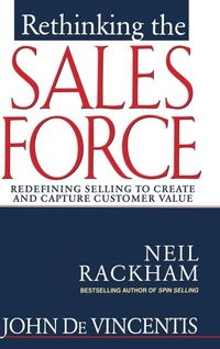 Enlarge image Cover: Rethinking the Sales Force: Redefining Selling to Create and Capture Customer Value - McGraw-Hill Professional