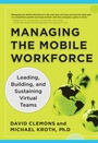 Cover: Managing the Mobile Workforce: Leading, Building, and Sustaining Virtual Teams - McGraw-Hill Professional