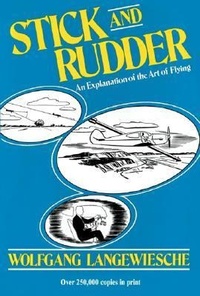 Abbildung von: Stick and Rudder: An Explanation of the Art of Flying - McGraw-Hill Professional