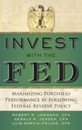 Cover: Invest with the Fed: Maximizing Portfolio Performance by Following Federal Reserve Policy - McGraw-Hill Professional