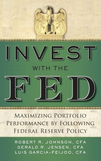Enlarge image Cover: Invest with the Fed: Maximizing Portfolio Performance by Following Federal Reserve Policy - McGraw-Hill Professional