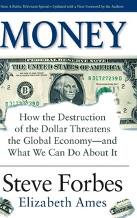 Enlarge image Cover: Money: How the Destruction of the Dollar Threatens the Global Economy - and What We Can Do About It - McGraw-Hill Professional