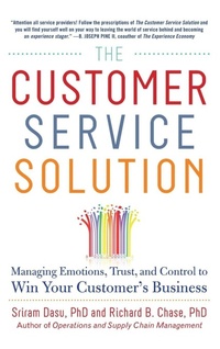 Enlarge image Cover: The Customer Service Solution: Managing Emotions, Trust, and Control to Win Your Customer's Business - McGraw-Hill Professional