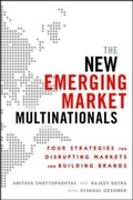Cover: The New Emerging Market Multinationals: Four Strategies for Disrupting Markets and Building Brands - McGraw-Hill Professional