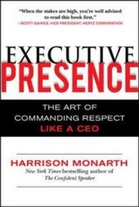 Enlarge image Cover: Executive Presence: The Art of Commanding Respect Like a CEO - McGraw-Hill Professional
