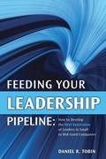 Cover: Feeding Your Leadership Pipeline - ASTD Press