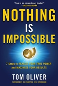 Cover: Nothing Is Impossible: 7 Steps to Realize Your True Power and Maximize Your Results - McGraw-Hill Professional