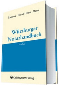 Bild vergrößern Bild: Würzburger Notarhandbuch - Carl Heymanns Verlag