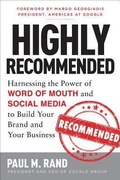 Cover: Highly Recommended: Harnessing the Power of Word of Mouth and Social Media to Build Your Brand and Your Business - McGraw-Hill Professional
