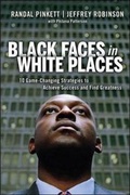 Cover: Black Faces in White Places: 10 Game-Changing Strategies to Achieve Success and Find Greatness - Amacom