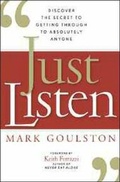 Cover: Just Listen: Discover the Secret to Getting Through to Absolutely Anyone - Amacom