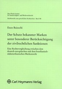 Abbildung von: Der Schutz bekannter Marken unter besonderer Berücksichtigung der zivilrechtlichen Sanktionen - Carl Heymanns Verlag