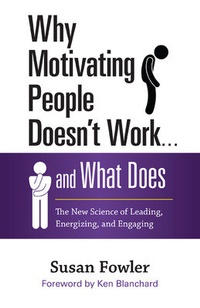 Enlarge image Cover: Why Motivating People Doesn't Work...and What Does: The New Science of Leading, Energizing, and Engaging - Berrett-Koehler
