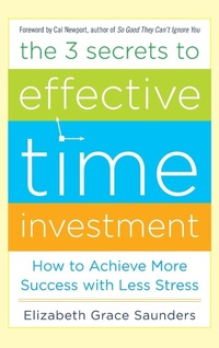 Enlarge image Cover: The 3 Secrets to Effective Time Investment: Achieve More Success with Less Stress - McGraw-Hill Professional