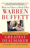Cover: How to Close a Deal Like Warren Buffett: Lessons from the World's Greatest Dealmaker - McGraw-Hill Professional