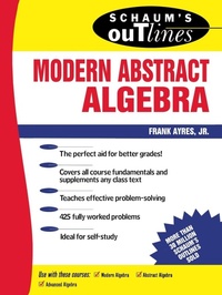 Enlarge image Cover: Schaum's Outline of Modern Abstract Algebra - Schaum Outline Series