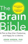 Cover: The Brain Bible: How to Stay Vital, Productive, and Happy for a Lifetime - McGraw-Hill Professional