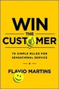 Cover: Win the Customer: 70 Simple Rules for Sensational Service - Amacom