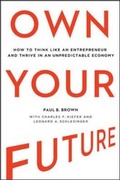 Cover: Own Your Future: How to Think Like an Entrepreneur and Thrive in an Unpredictable Economy - Amacom