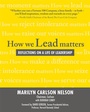 Cover: How We Lead Matters: Reflections on a Life of Leadership - McGraw-Hill Professional