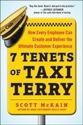 Cover: 7 Tenets of Taxi Terry: How Every Employee Can Create and Deliver the Ultimate Customer Experience - McGraw-Hill Professional