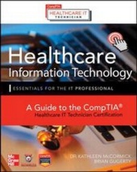 Abbildung von: Healthcare Information Technology Exam Guide for CompTIA Healthcare IT Technician and HIT Pro Certifications - McGraw-Hill Professional