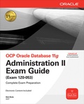 Cover: OCP Oracle Database 11g Administration II Exam Guide - McGraw-Hill Professional