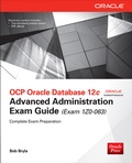 Cover: OCP Oracle Database 12c Advanced Administration Exam Guide (Exam 1Z0-063) - McGraw-Hill Professional