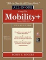 Cover: CompTIA Mobility+ Certification All-in-One Exam Guide (Exam MB0-001) - McGraw-Hill Professional
