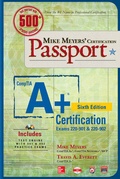 Cover: Mike Meyers' CompTIA A+ Certification Passport, Sixth Edition (Exams 220-901 & 220-902) - McGraw-Hill Education