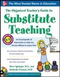 Cover: The Organized Teacher's Guide to Substitute Teaching - McGraw-Hill Professional